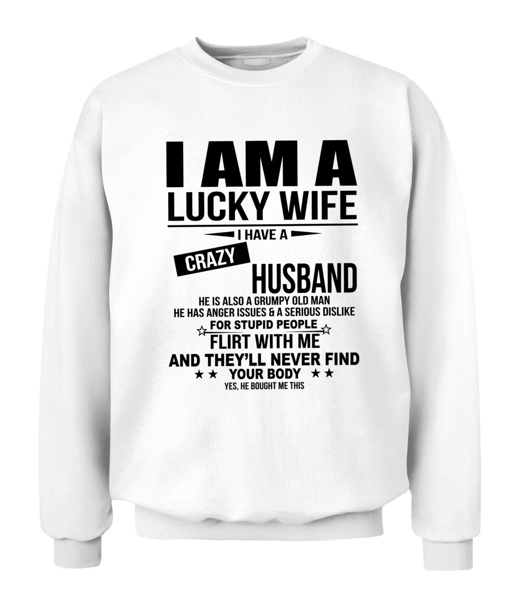 I Am A Lucky Wife – I Have A Crazy Husband Funny Couple Shirt