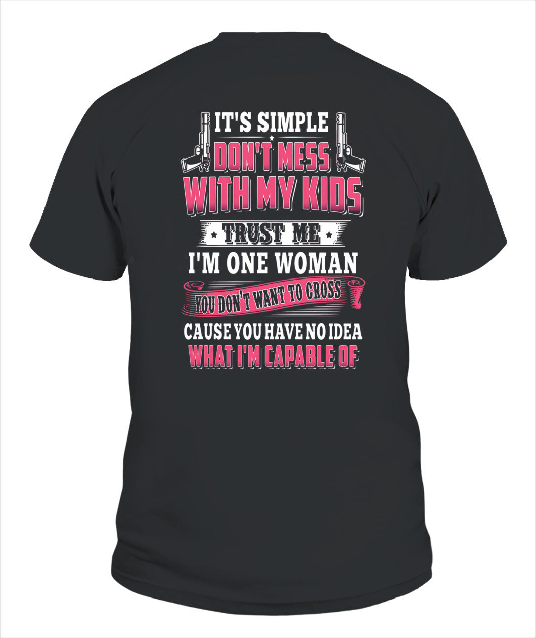 Don’t Mess With My Kids – Strong Mom Statement Shirt, Gift for Wife