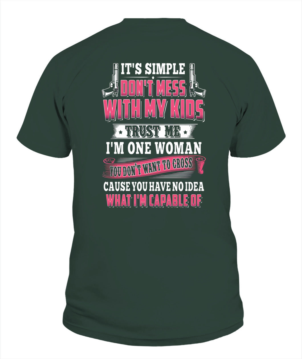Don’t Mess With My Kids – Strong Mom Statement Shirt, Gift for Wife