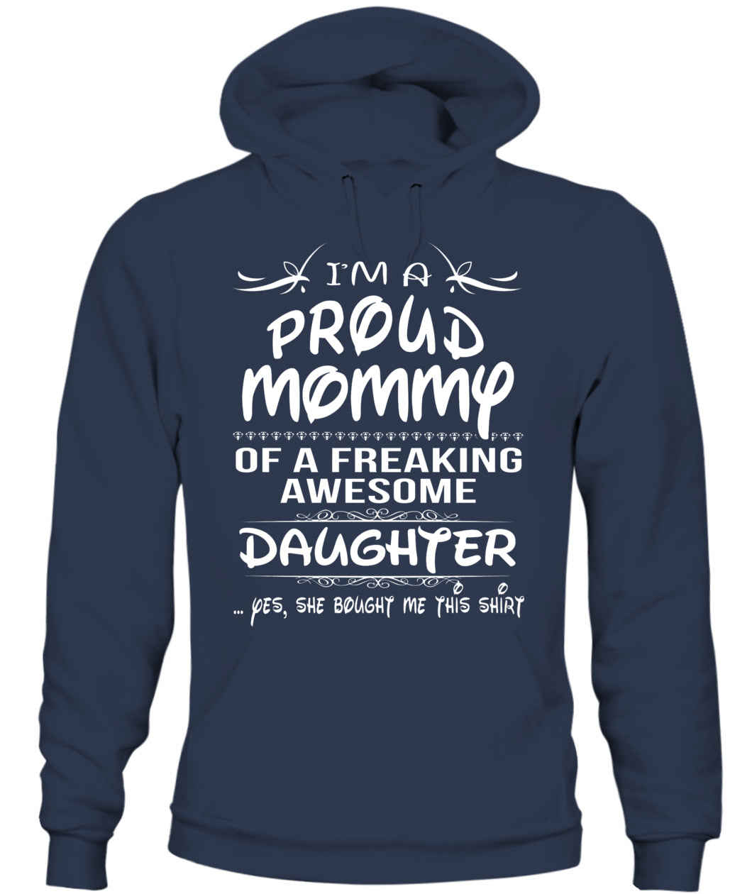 I’m A Proud Mommy Of A Freaking Awesome Daughter Shirt – Funny Proud Mom Shirt, Daughter Love Tee, Gifts For Mom