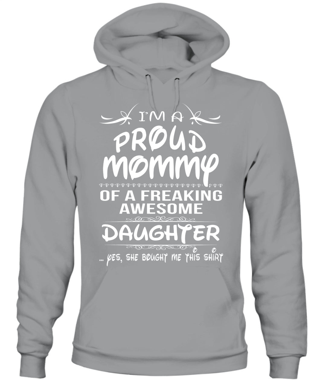 I’m A Proud Mommy Of A Freaking Awesome Daughter Shirt – Funny Proud Mom Shirt, Daughter Love Tee, Gifts For Mom