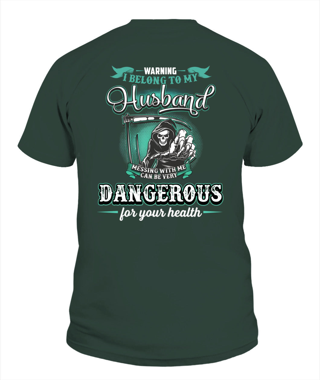 I Belong To My Husband – Messing With Me Can Be Dangerous – Funny Protective Wife Graphic T-Shirt / Hoodie / Sweatshirt