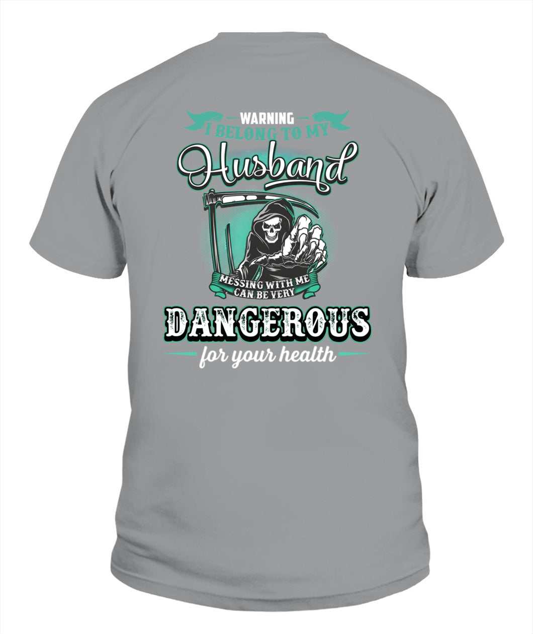 I Belong To My Husband – Messing With Me Can Be Dangerous – Funny Protective Wife Graphic T-Shirt / Hoodie / Sweatshirt