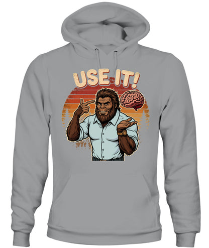 Use It! – Funny Bigfoot Brain Meme Shirt