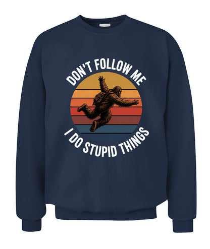 Don't Follow Me  I Do Stupid Things  Bigfoot – Funny Bigfoot Shirt