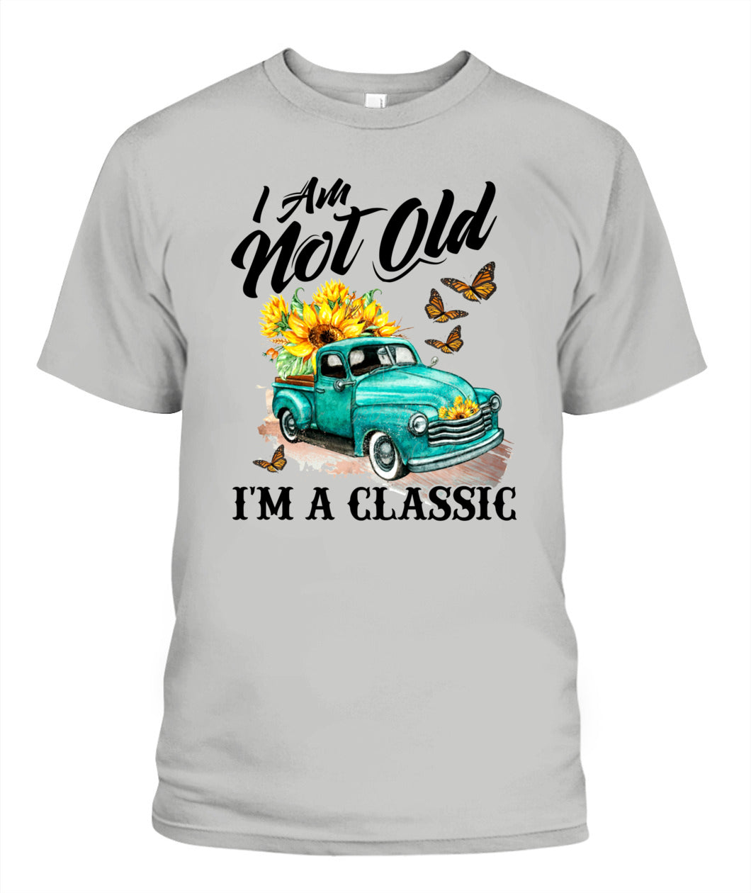 I am not old - Country Living Shirt