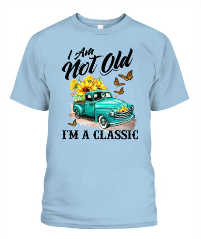 I am not old - Country Living Shirt