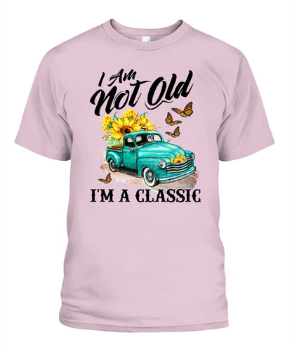 I am not old - Country Living Shirt