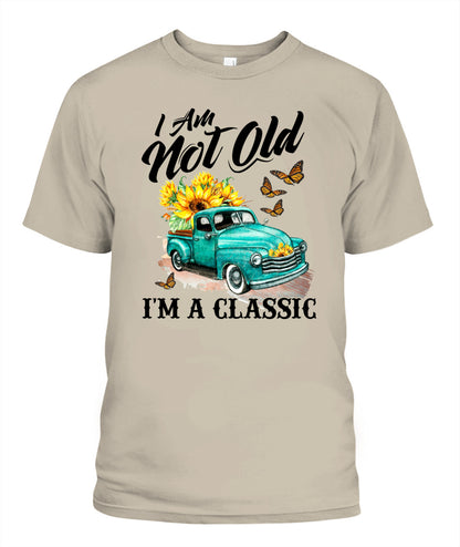 I am not old - Country Living Shirt