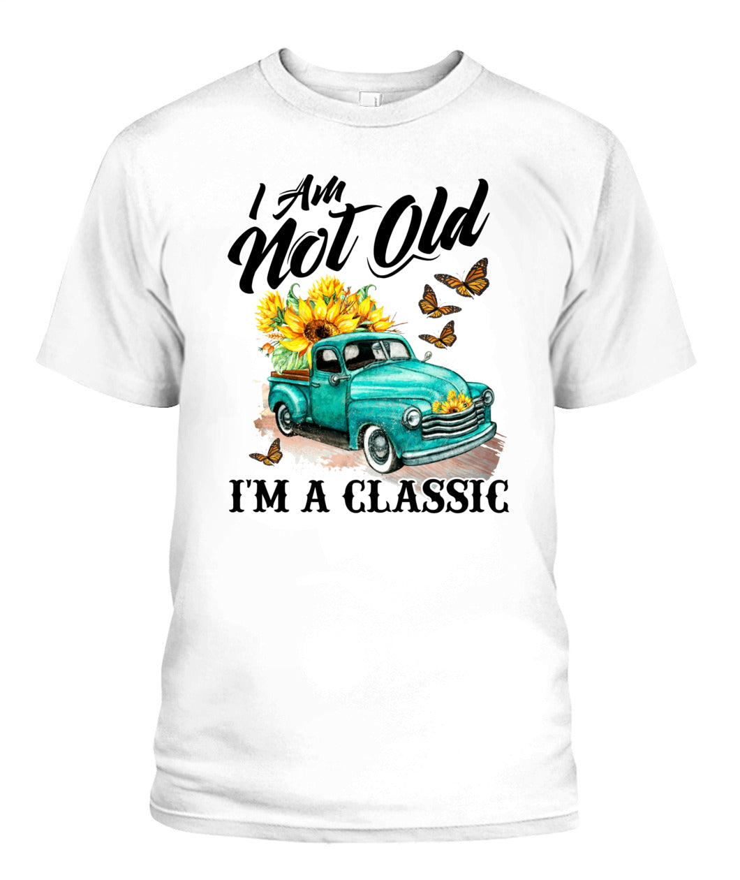 I am not old - Country Living Shirt