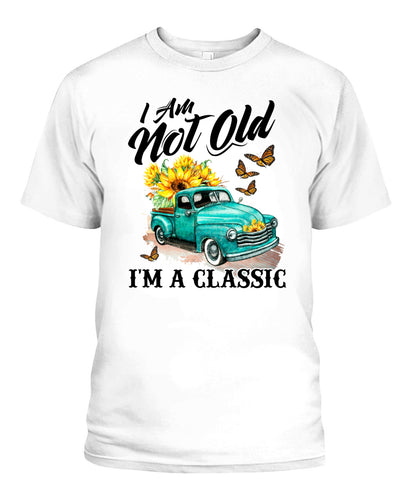 I am not old - Country Living Shirt