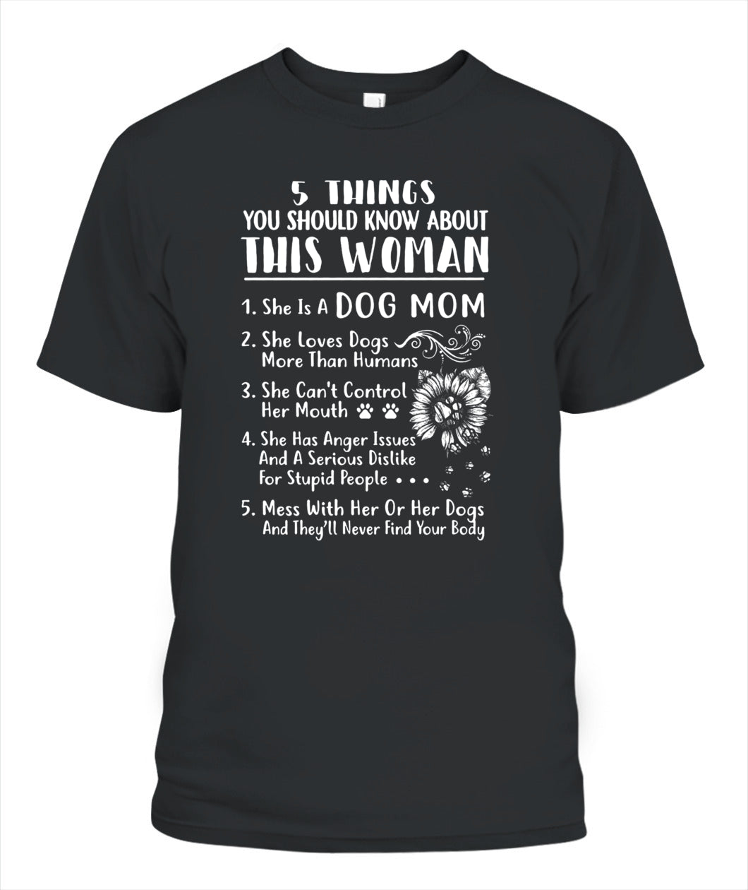 5 Things You Should Know About This Dog Mom – Funny Dog Lover Shirt | Gift for Moms