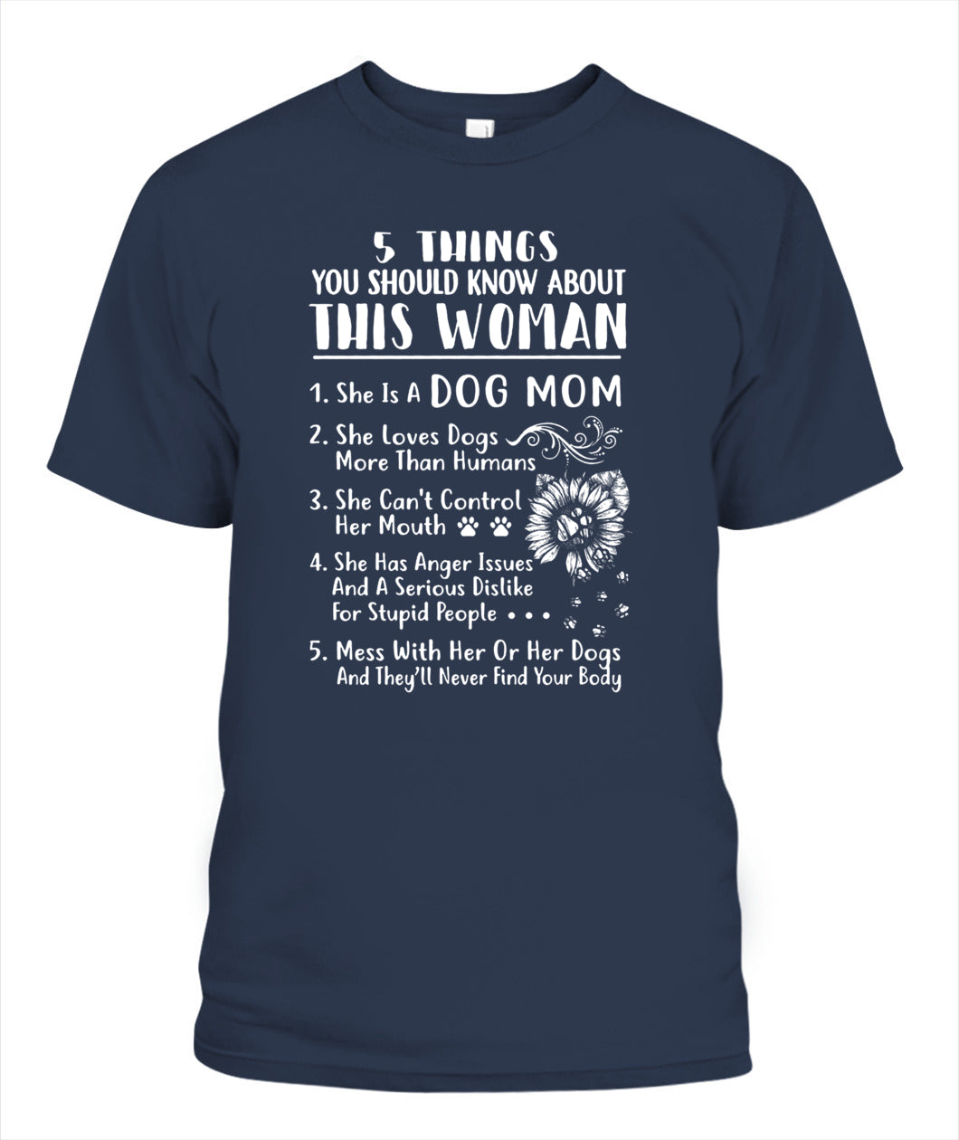 5 Things You Should Know About This Dog Mom – Funny Dog Lover Shirt | Gift for Moms