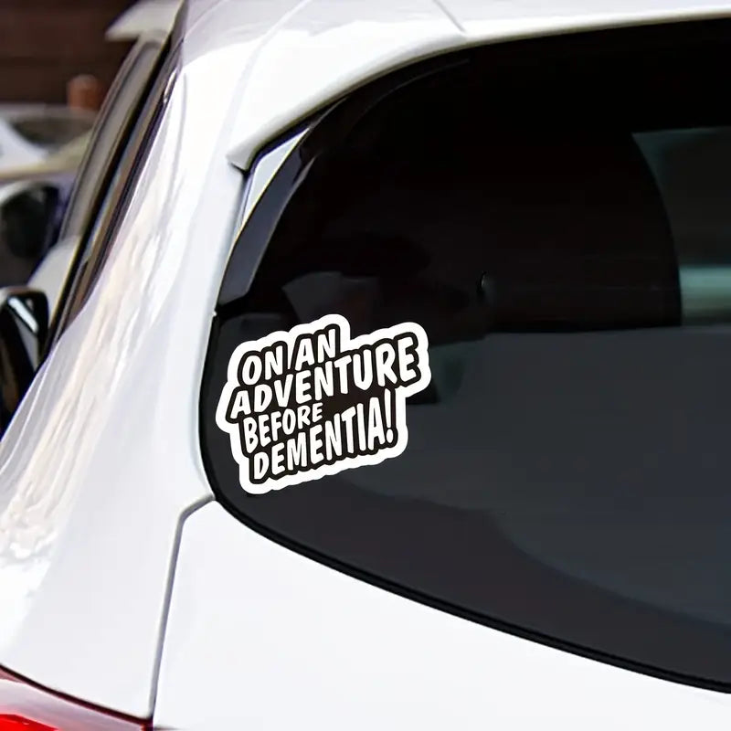 On An Adventure Before Dementia Sticker
