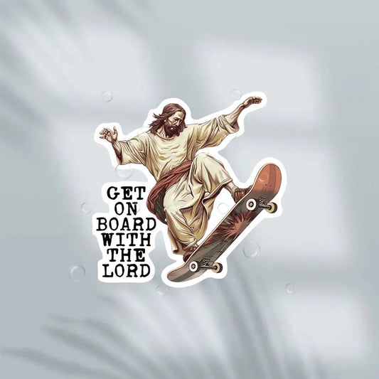 Get On Board with The Lord - Jesus Sticker
