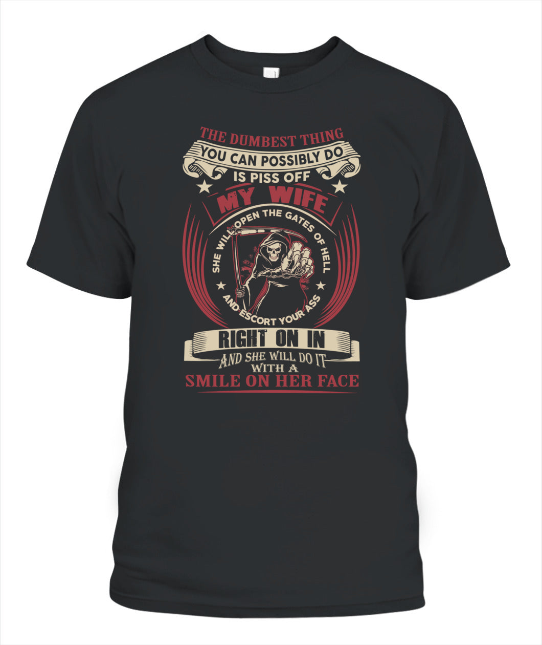 The Dumbest Thing You Can Do Is Piss Off My Wife Shirt – Funny Husband Shirt, Gifts For Men