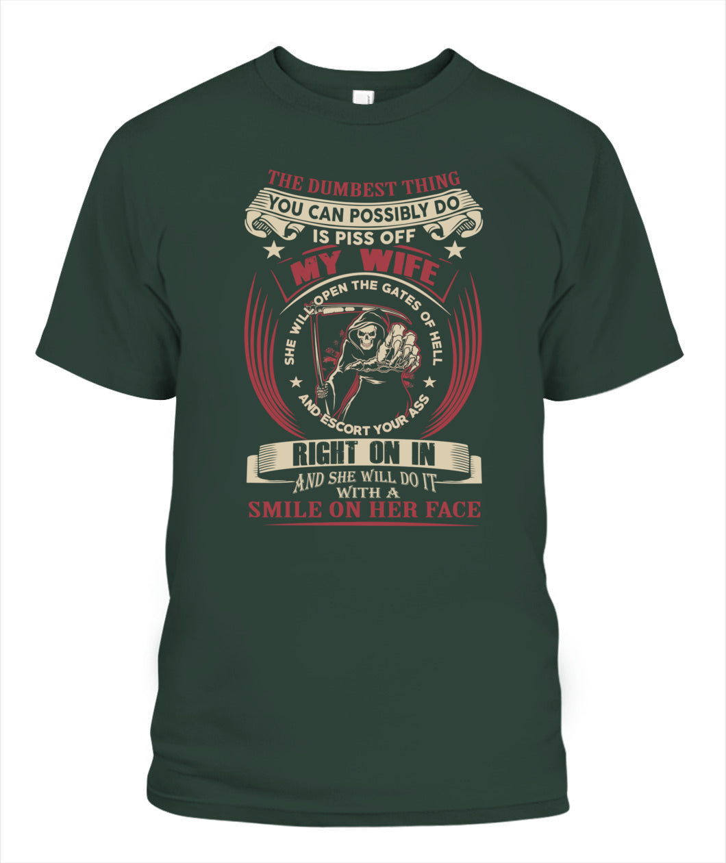 The Dumbest Thing You Can Do Is Piss Off My Wife Shirt – Funny Husband Shirt, Gifts For Men