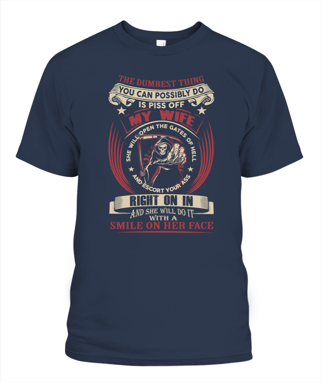 The Dumbest Thing You Can Do Is Piss Off My Wife Shirt – Funny Husband Shirt, Gifts For Men