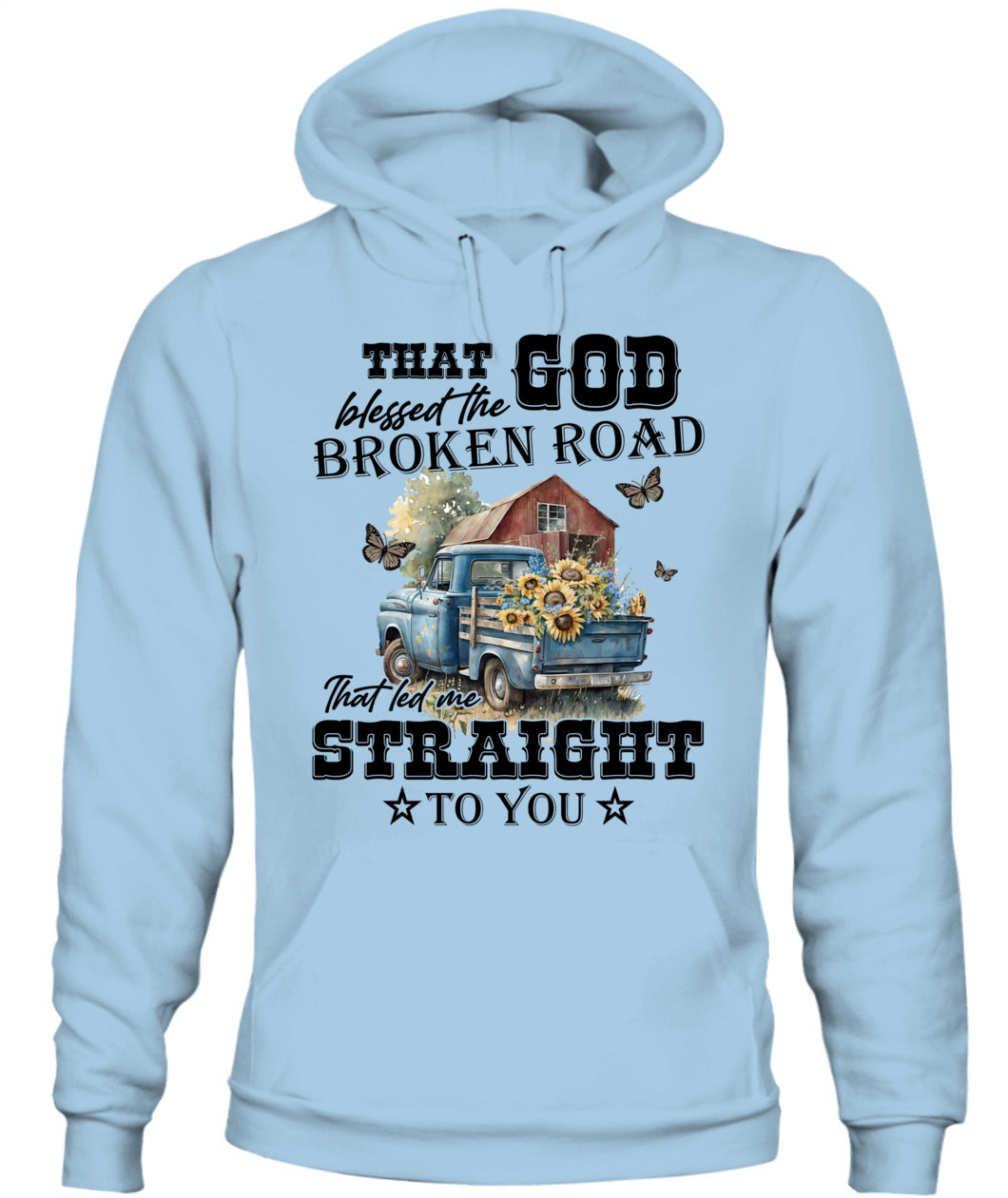 That God Blessed The Broken Road - Country Living Shirt
