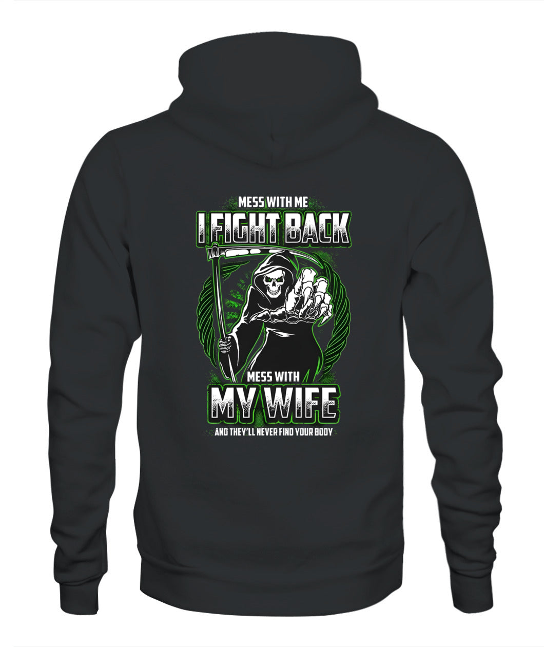 Mess With My Wife I Fight Back Grim Reaper – Funny Protective Husband Graphic T-Shirt / Hoodie / Sweatshirt