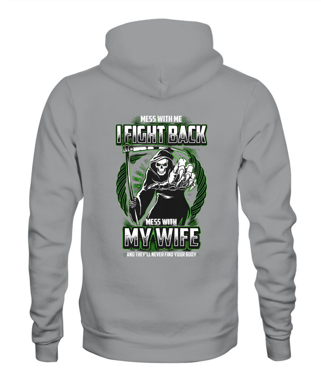 Mess With My Wife I Fight Back Grim Reaper – Funny Protective Husband Graphic T-Shirt / Hoodie / Sweatshirt