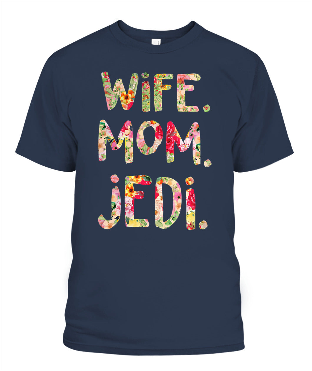 Wife Mom Jedi Shirt – Funny Star Wars Mom Shirt, Geek Mom Tee, Gifts For Mom, Gifts For Women