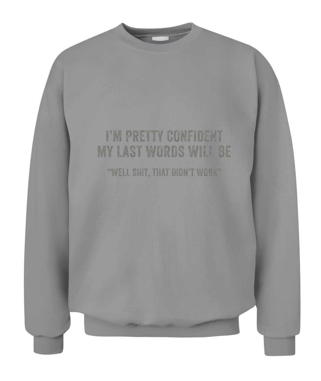 Well Sh*t That Didn’t Work – Funny Last Words Quote T-Shirt, Hoodie, Sweatshirt | Dark Humor Gift