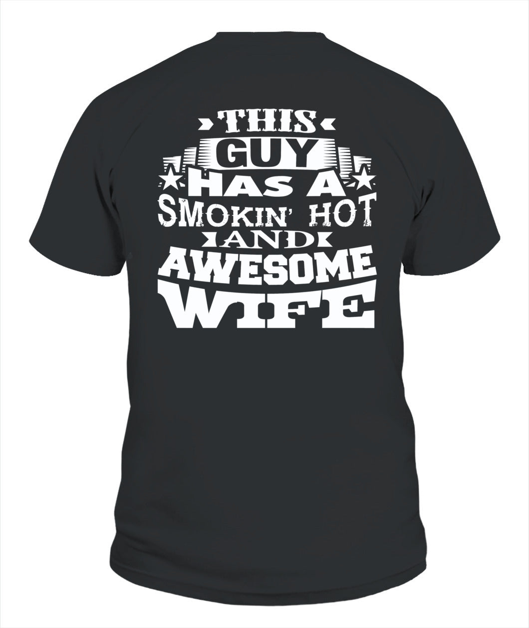 This Guy Has A Smokin’ Hot And Awesome Wife – Funny Husband Western Style T-Shirt / Hoodie / Sweatshirt