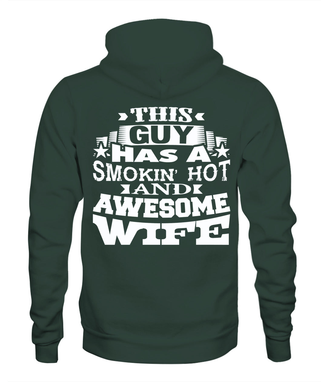 This Guy Has A Smokin’ Hot And Awesome Wife – Funny Husband Western Style T-Shirt / Hoodie / Sweatshirt