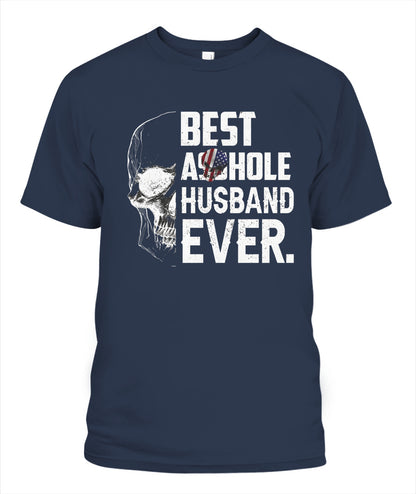 Best Asshole Husband Ever – Funny Patriotic Skull Graphic T-Shirt / Hoodie / Sweatshirt