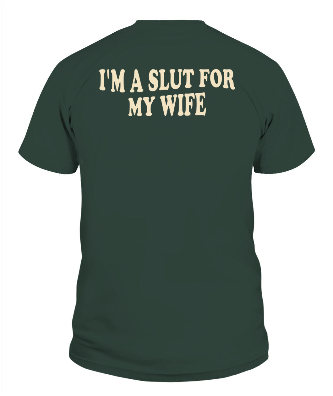 I’m A Slut For My Wife – Funny Husband Love Tee