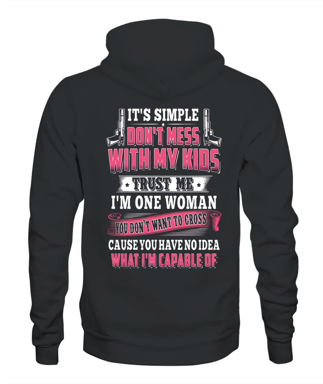 Don’t Mess With My Kids – Strong Mom Statement Shirt, Gift for Wife