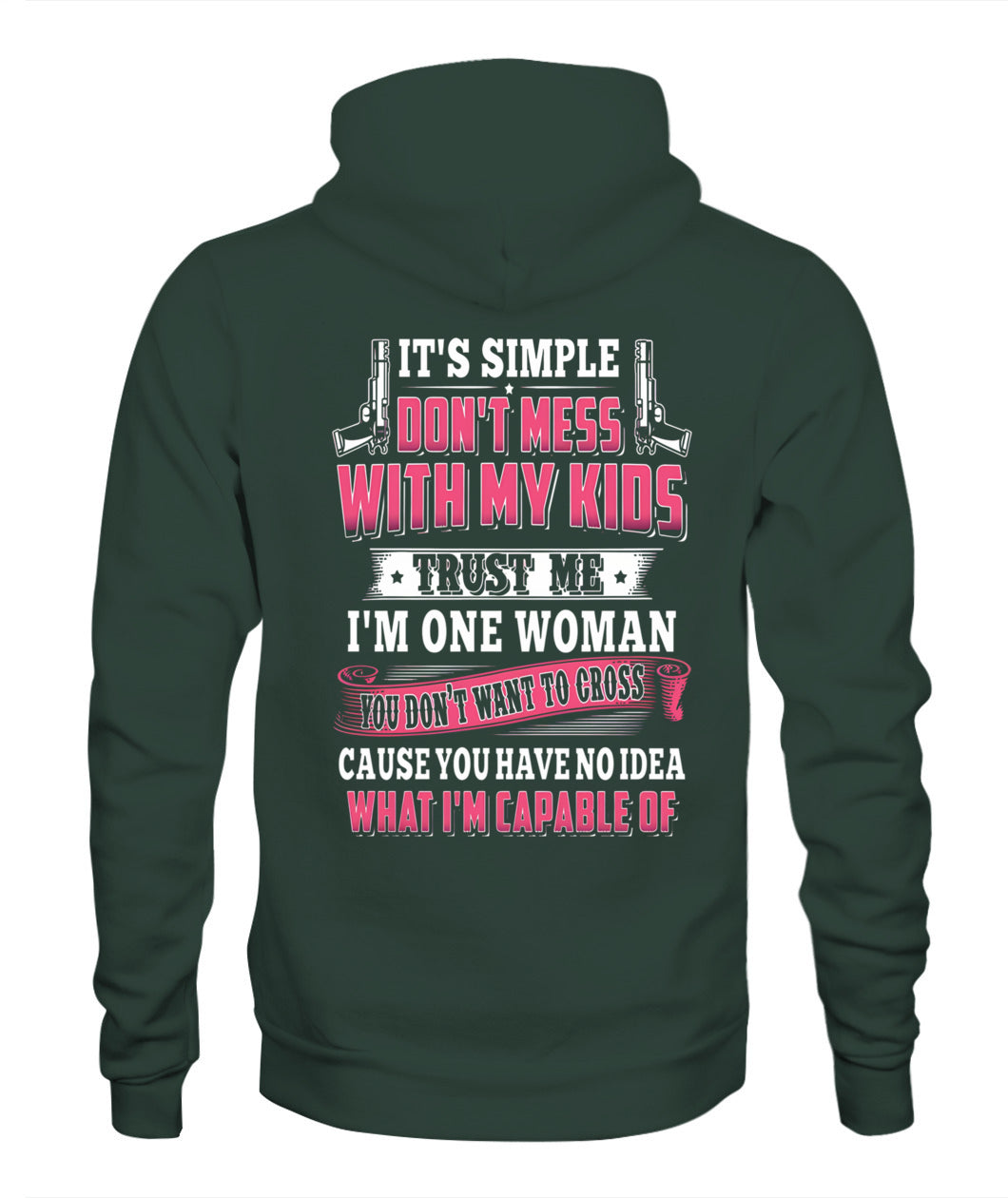 Don’t Mess With My Kids – Strong Mom Statement Shirt, Gift for Wife