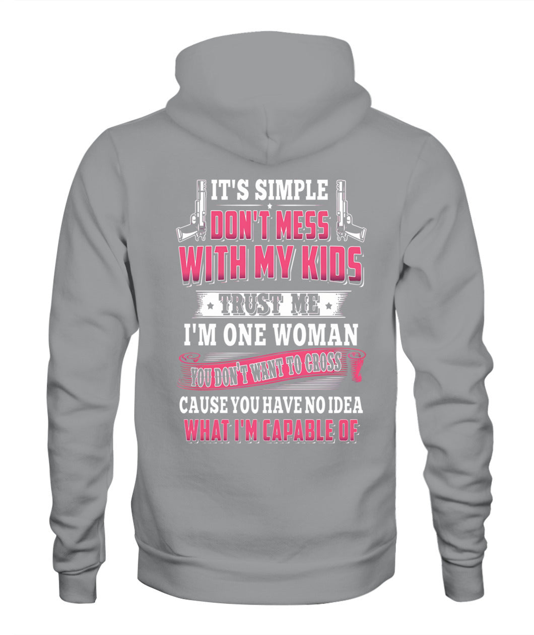 Don’t Mess With My Kids – Strong Mom Statement Shirt, Gift for Wife