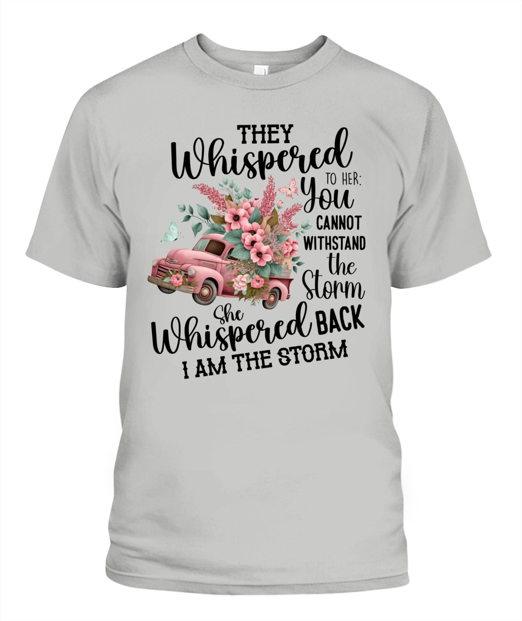 They Whispered - Country Living Shirt