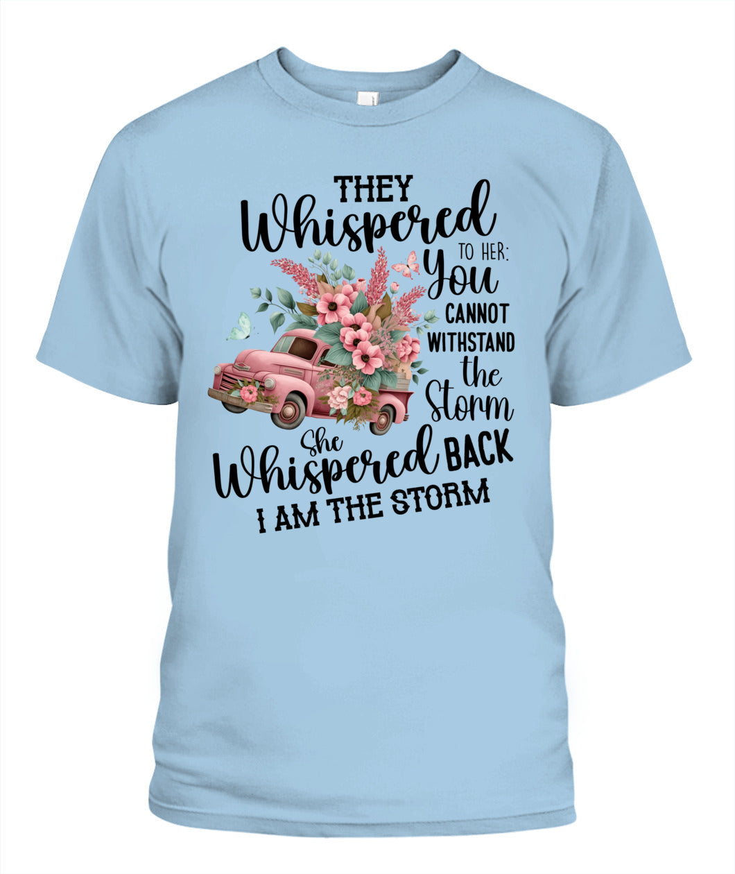 They Whispered - Country Living Shirt