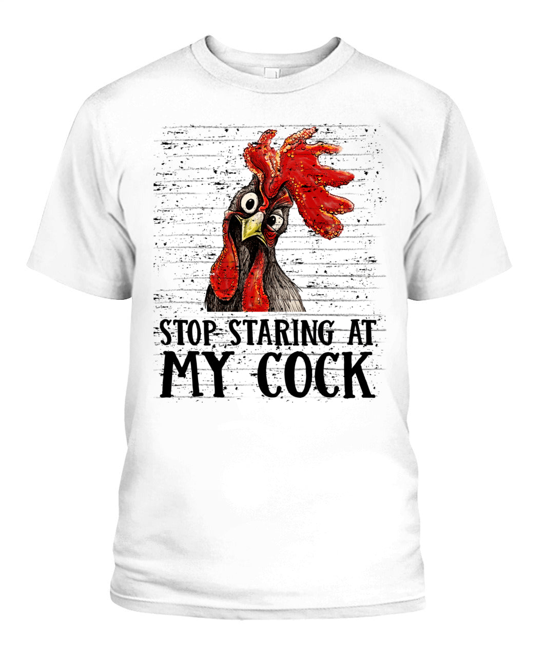 Stop Staring At My Cock Funny Chicken Shirt, Farm Humor Rooster Lover Shirt, Gift For Men