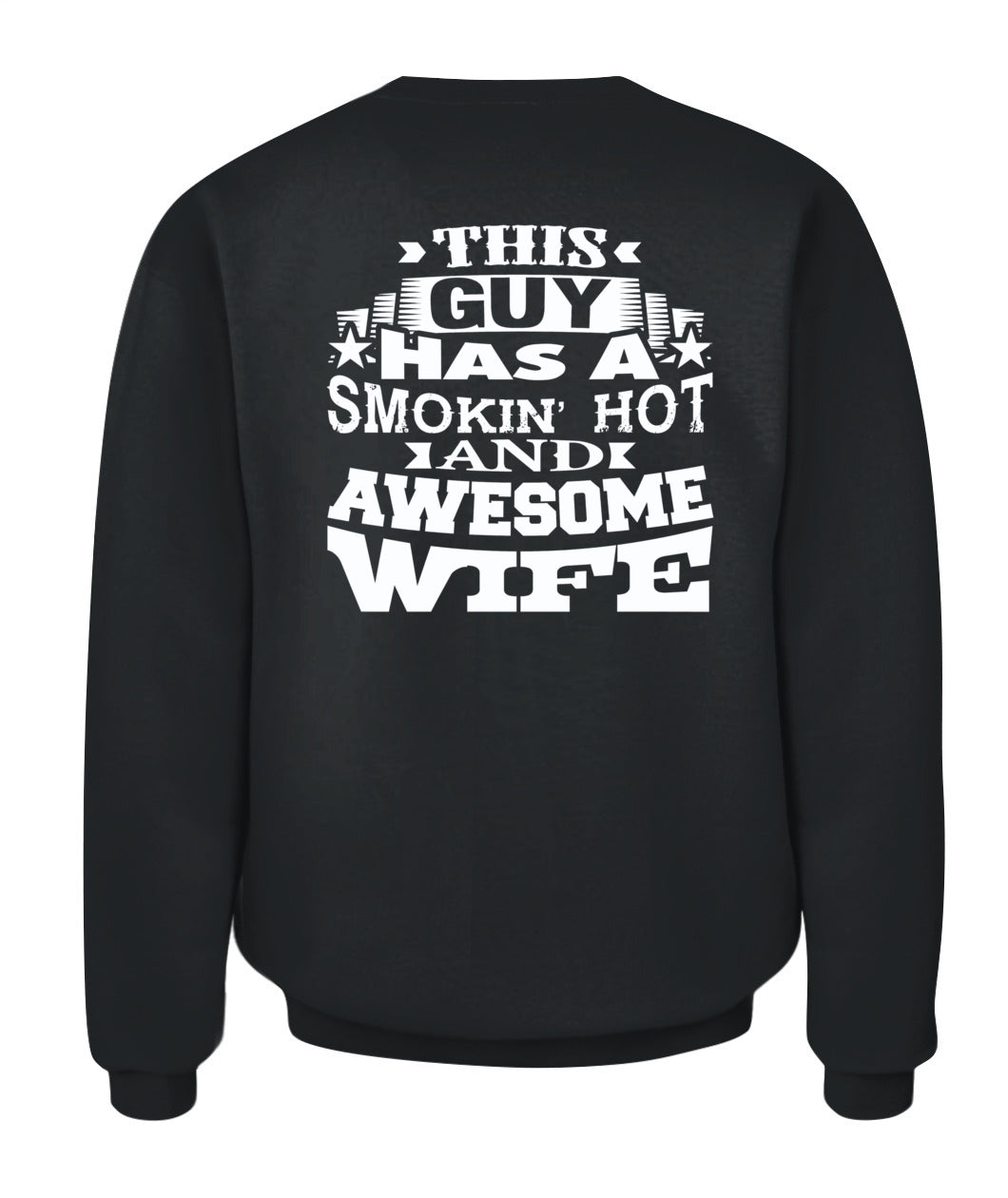 This Guy Has A Smokin’ Hot And Awesome Wife – Funny Husband Western Style T-Shirt / Hoodie / Sweatshirt