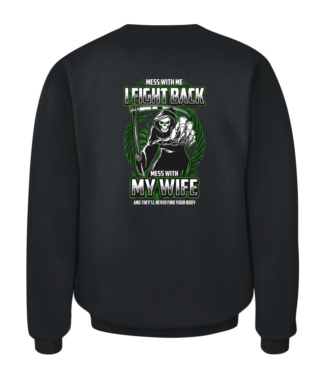 Mess With My Wife I Fight Back Grim Reaper – Funny Protective Husband Graphic T-Shirt / Hoodie / Sweatshirt