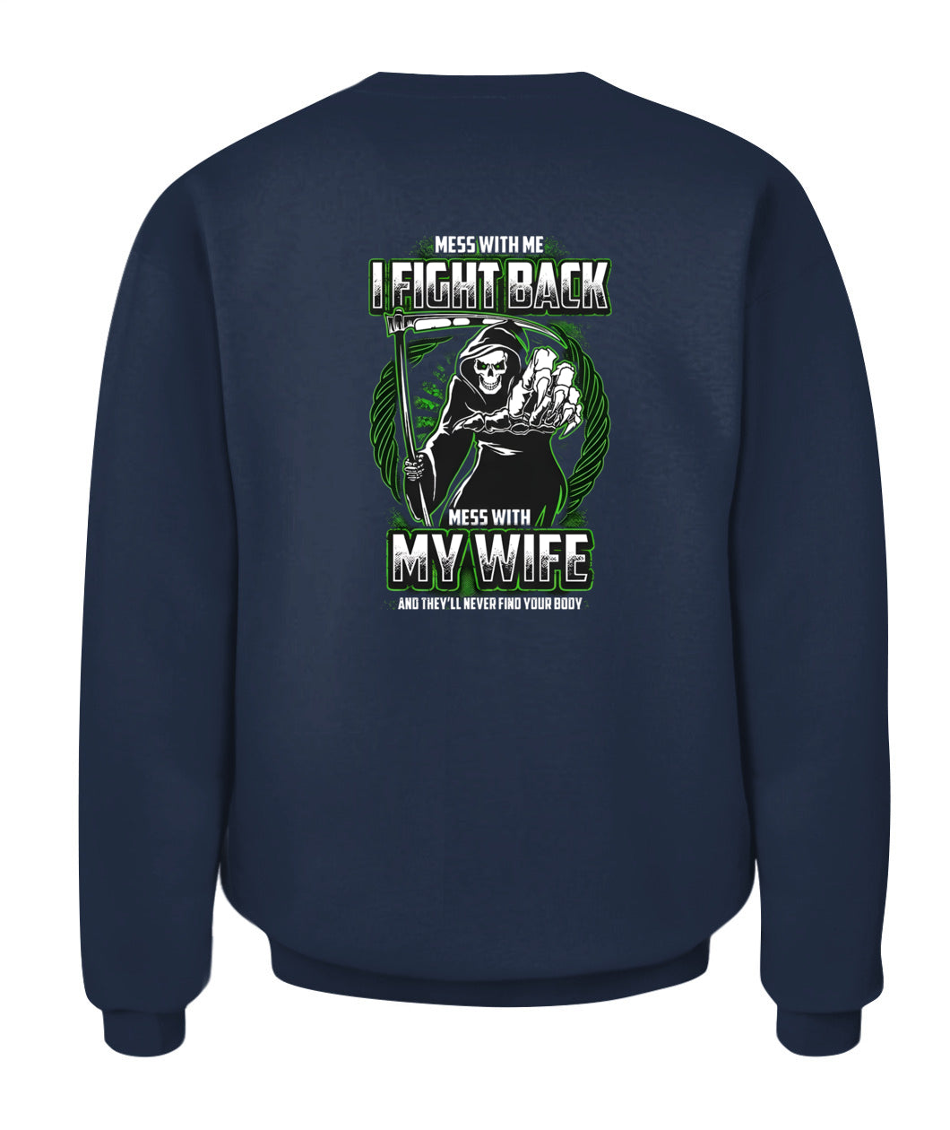 Mess With My Wife I Fight Back Grim Reaper – Funny Protective Husband Graphic T-Shirt / Hoodie / Sweatshirt