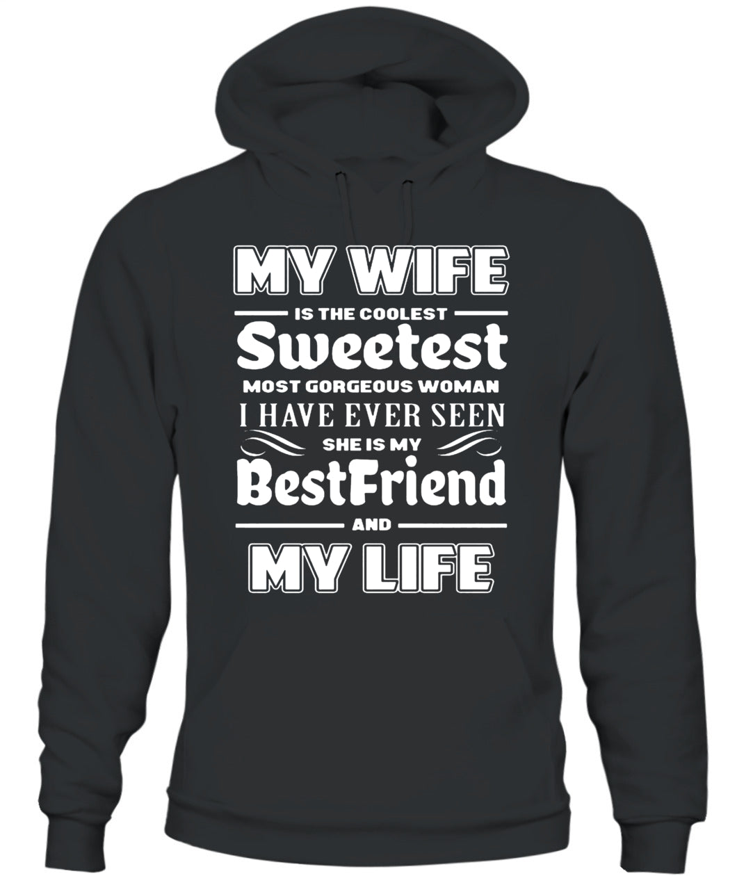 My Wife Is The Coolest Sweetest Most Gorgeous Woman I Have Ever Seen Shirt – Romantic Husband Shirt, Gift For Man