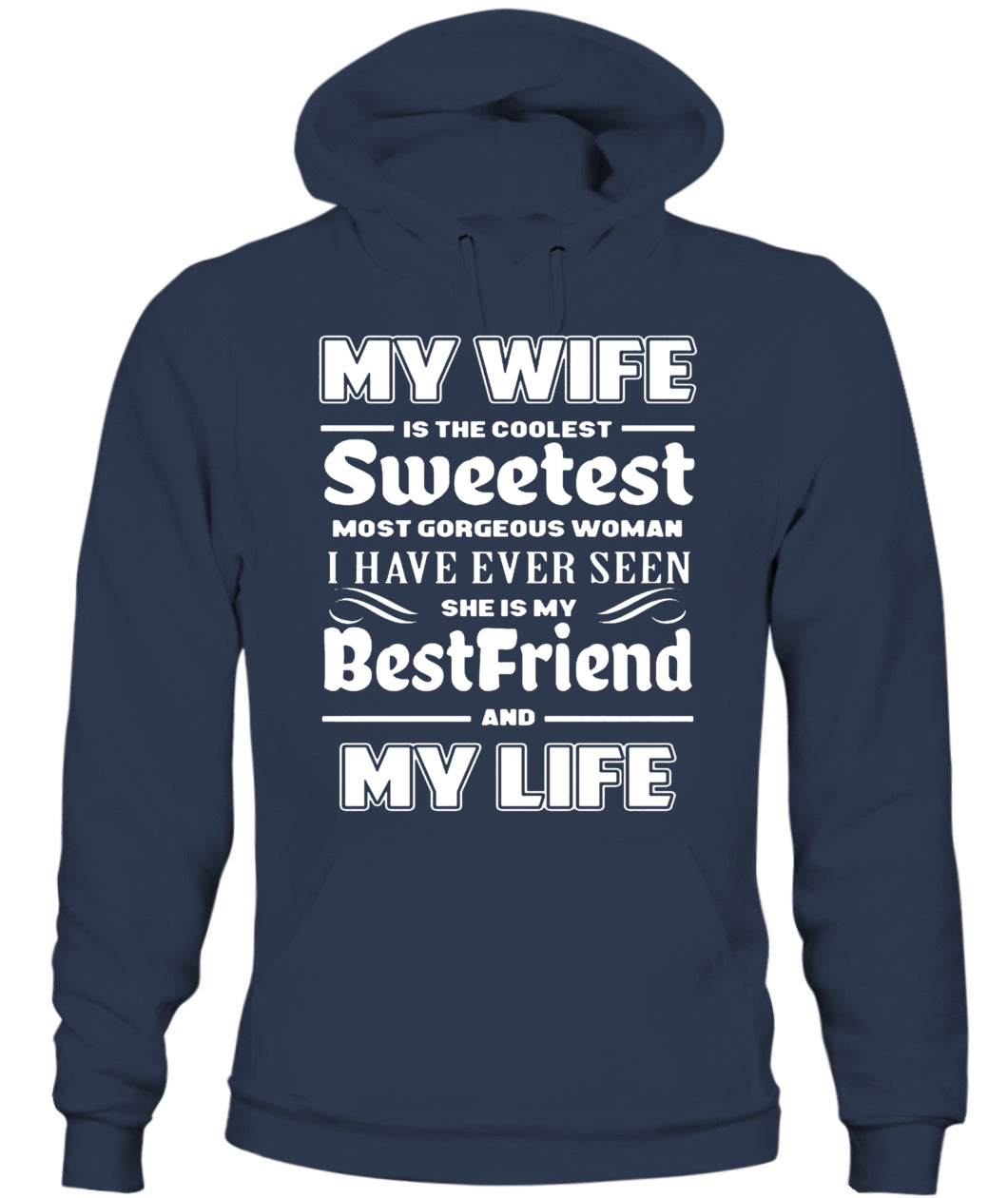 My Wife Is The Coolest Sweetest Most Gorgeous Woman I Have Ever Seen Shirt – Romantic Husband Shirt, Gift For Man