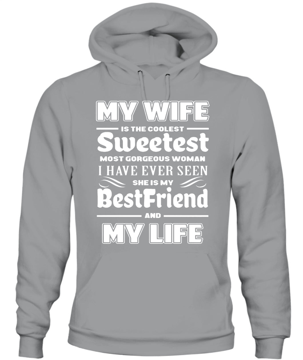 My Wife Is The Coolest Sweetest Most Gorgeous Woman I Have Ever Seen Shirt – Romantic Husband Shirt, Gift For Man
