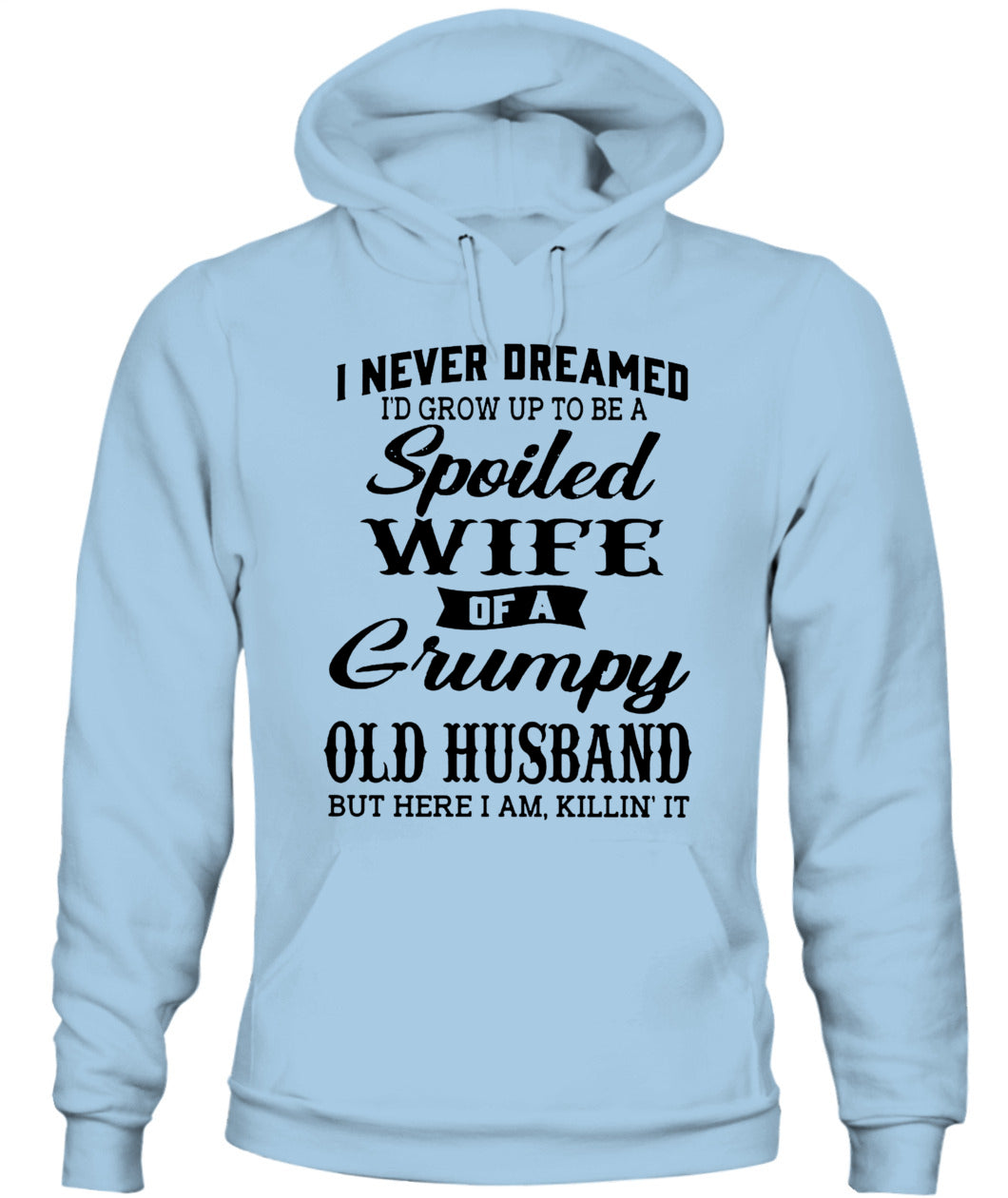 Spoiled Wife of a Grumpy Old Husband – Funny Couple Shirt | Sarcastic Wife Gift Tee