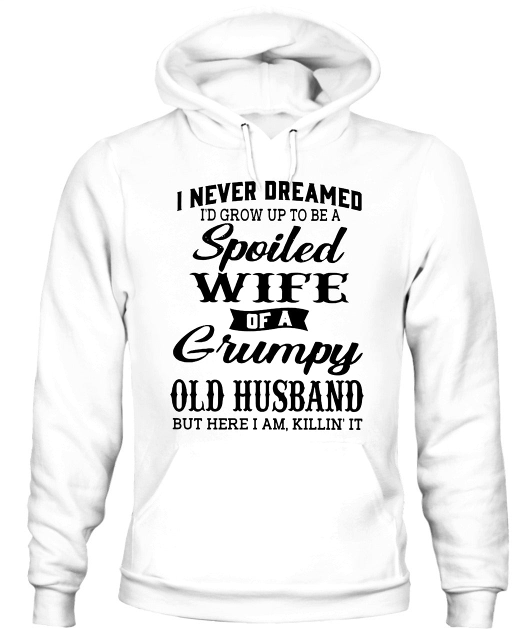 Spoiled Wife of a Grumpy Old Husband – Funny Couple Shirt | Sarcastic Wife Gift Tee