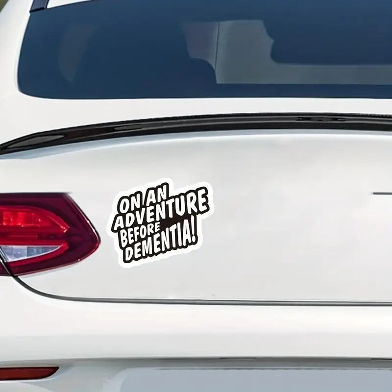 On An Adventure Before Dementia Sticker