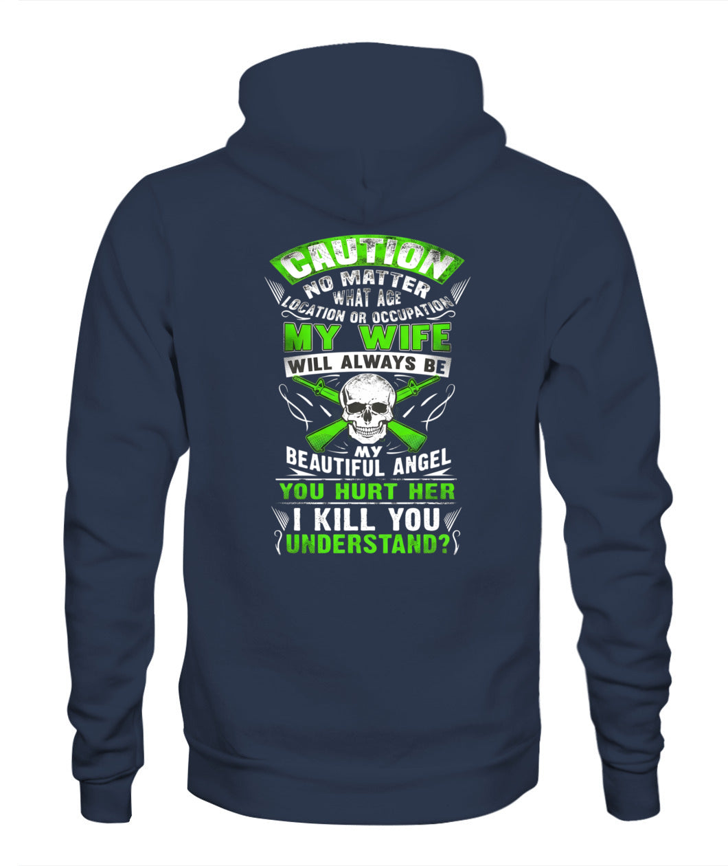 Caution My Wife Is My Beautiful Angel – Funny Protective Husband Graphic T-Shirt / Hoodie / Sweatshirt