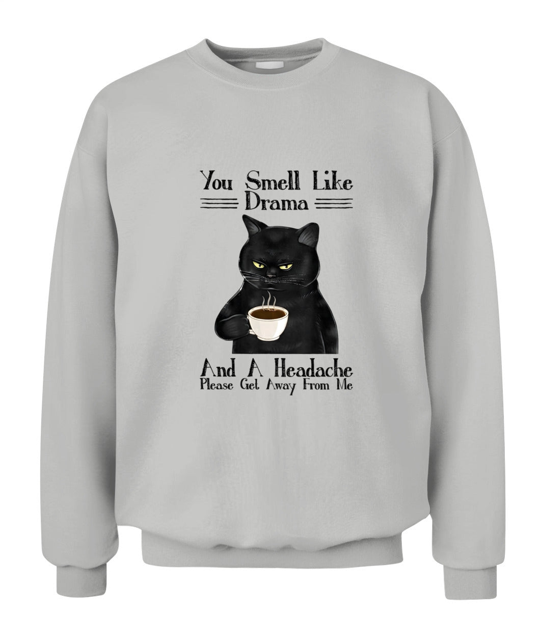 You Smell Like Drama And A Headache – Grumpy Black Cat Funny T-Shirt, Hoodie, Sweatshirt | Cat Lover Gift