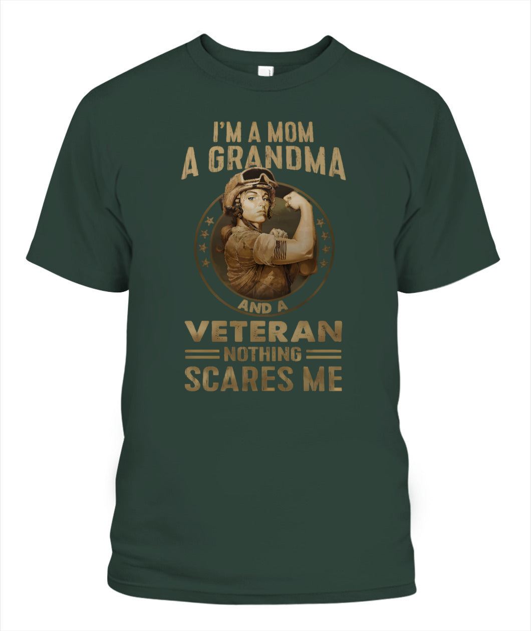 I’m A Mom A Grandma And A Veteran Nothing Scares Me Shirt – Proud Veteran Mom Shirt, Military Grandma Tee, Gifts For Veteran Women