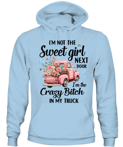 I'm Not The Sweet Girl- Country Living Shirt